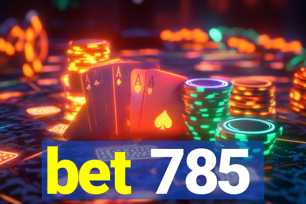 bet 785